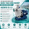 MÁY BƠM CHÂN KHÔNG TỰ MỒI NƯỚC THẢI CÔNG NGHIỆP BUỒNG INOX 40ZW10-15-1.5