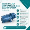 may-bom-jet-mby-cam-canh-inox-cam100-750w-uu-diem-noi-bat